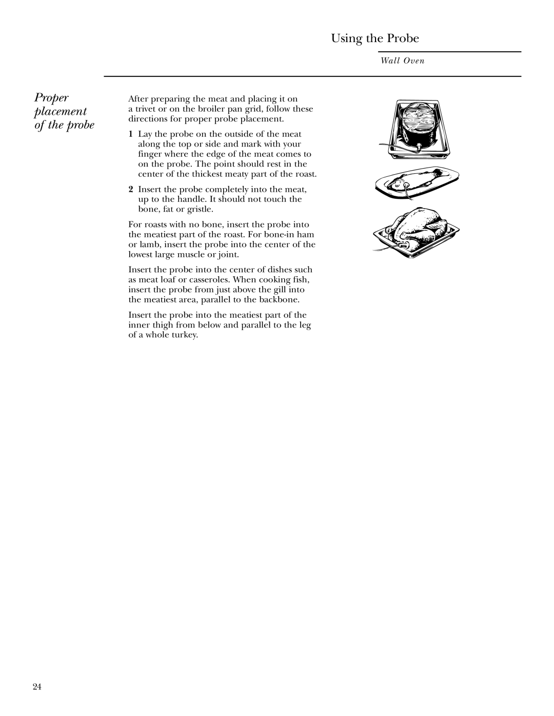 GE ZEK958 27, ZET938 30, ZET958 30, ZEK938 27 owner manual Proper placement of the probe 