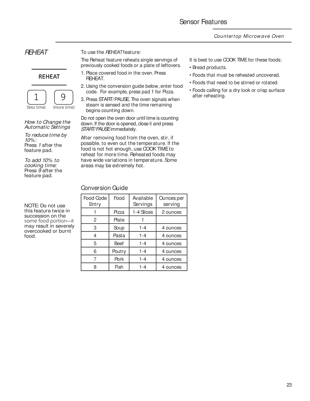 GE ZEM115 owner manual Sensor Features, To use the Reheat feature, How to Change, Food is not hot enough, use Cook Time to 