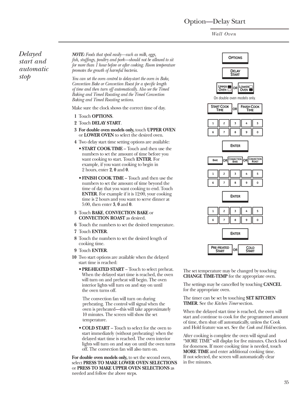 GE ZET1R Option-Delay Start, Delayed start and automatic stop, Touch BAKE, Convection Bake or Convection Roast as desired 