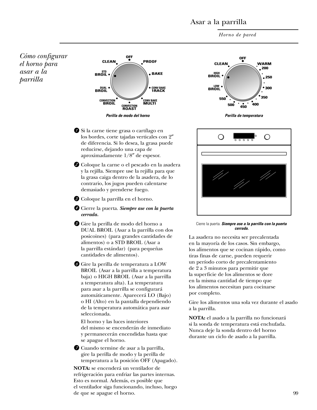 GE ZET1P, ZET2S Cómo configurar el horno para asar a la parrilla, Cierre la puerta. Siempre ase con la puerta cerrada 