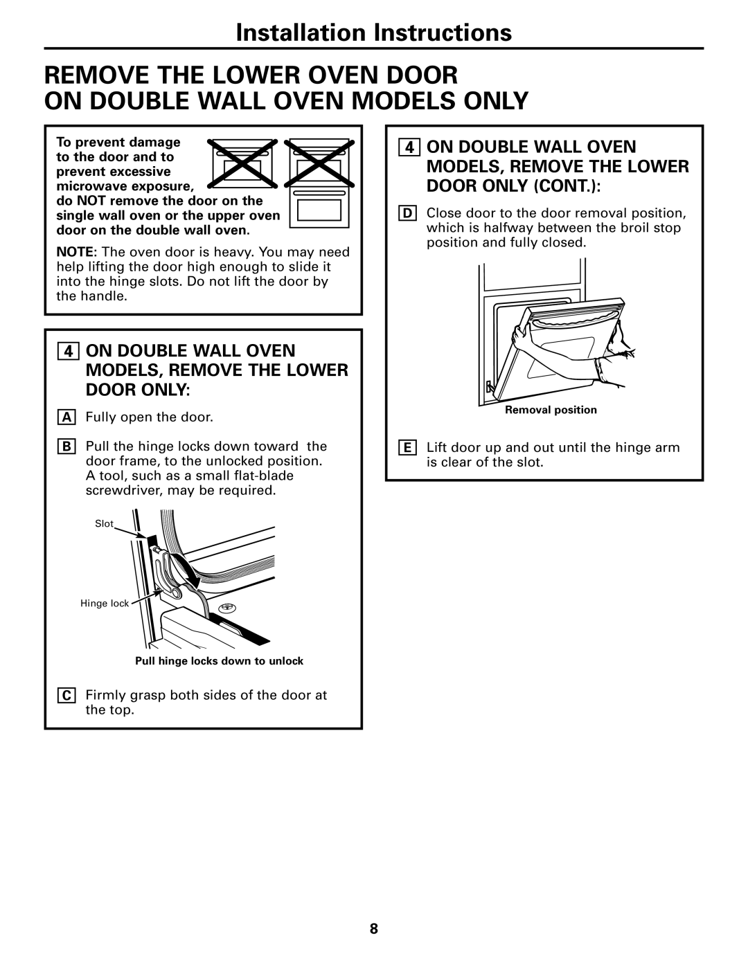 GE ZET3038, ZET3058, JT980, JT930 warranty Remove the Lower Oven Door On Double Wall Oven Models only 