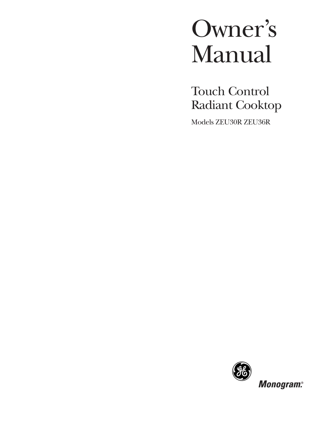 GE ZEU30R, ZEU36R owner manual Touch Control Radiant Cooktop 