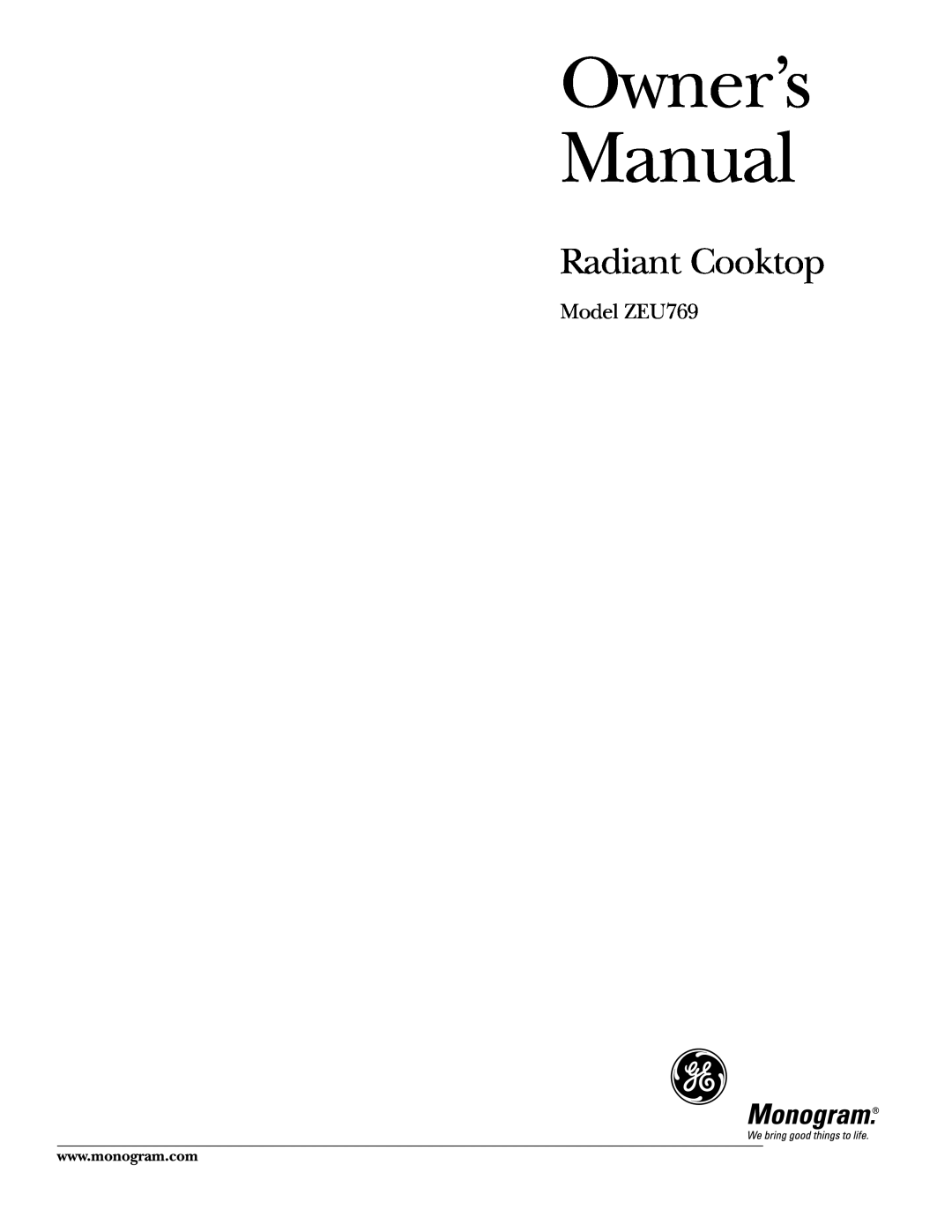 GE owner manual Model ZEU769, Owner’s Manual, Radiant Cooktop 