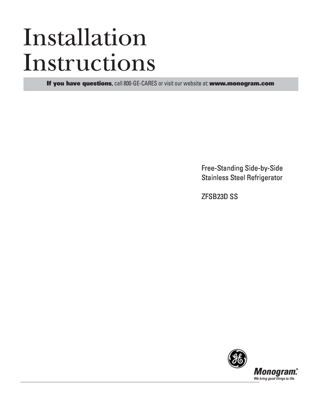 GE ZFSB23D SS installation instructions Monogram, Installation Instructions, Free-Standing Side-by-Side 