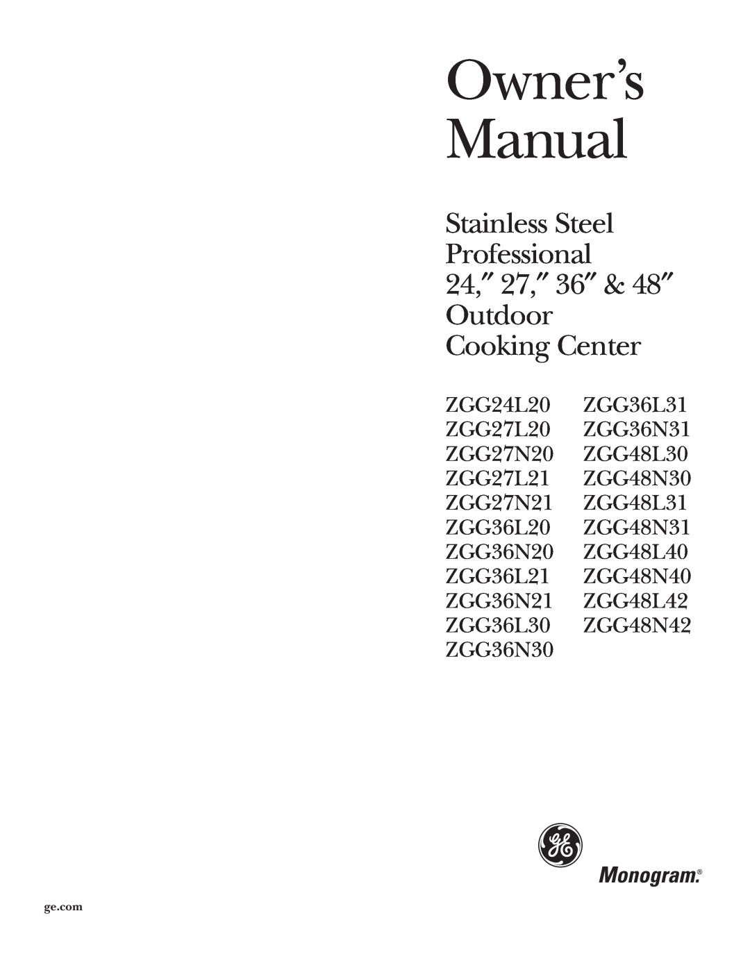 GE ZGG48N30, ZGG48N31, ZGG48L30 owner manual Stainless Steel Professional, 24,″ 27,″ 36″ & 48″ Outdoor Cooking Center 