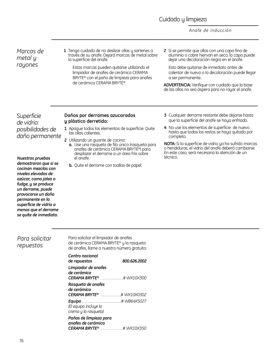 GE ZHU36, ZHU30 manual Cuidado y limpieza, Marcas de metal y rayones, Superficie de vidrio posibilidades de daño permanente 