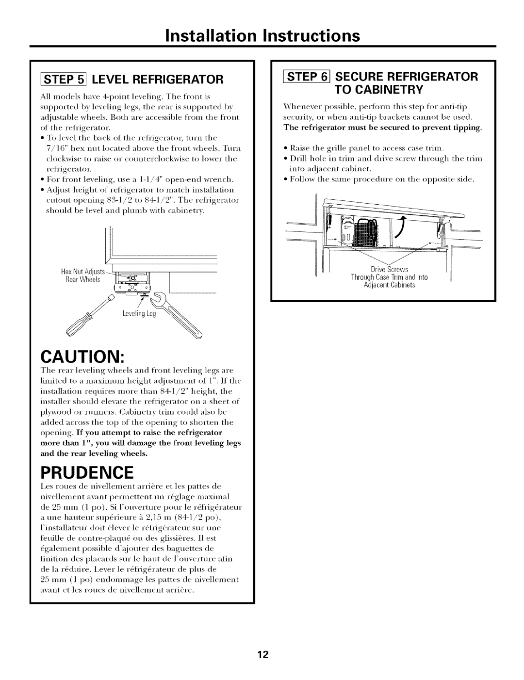 GE ZIC360N LH Level Refrigerator, Secure Refrigerator To Cabinetry, DriveScrews ThroughCaseTrimand Into AdjacentCabinets 