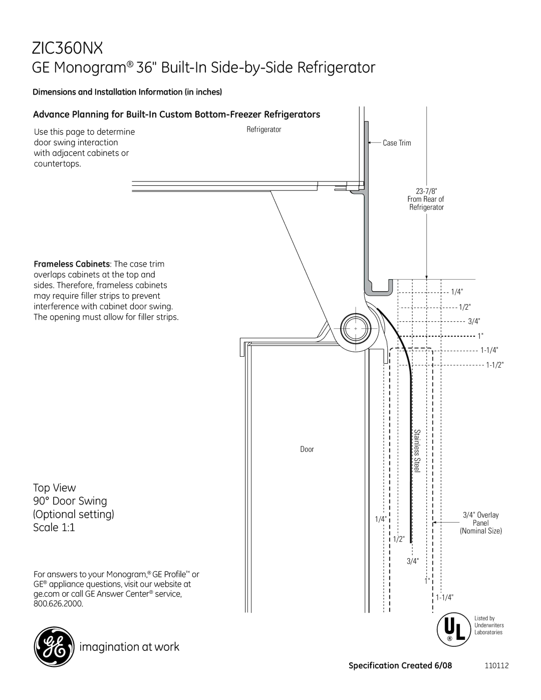 GE ZIC360NX dimensions Top View Door Swing Optional setting Scale, Frameless Cabinets The case trim 