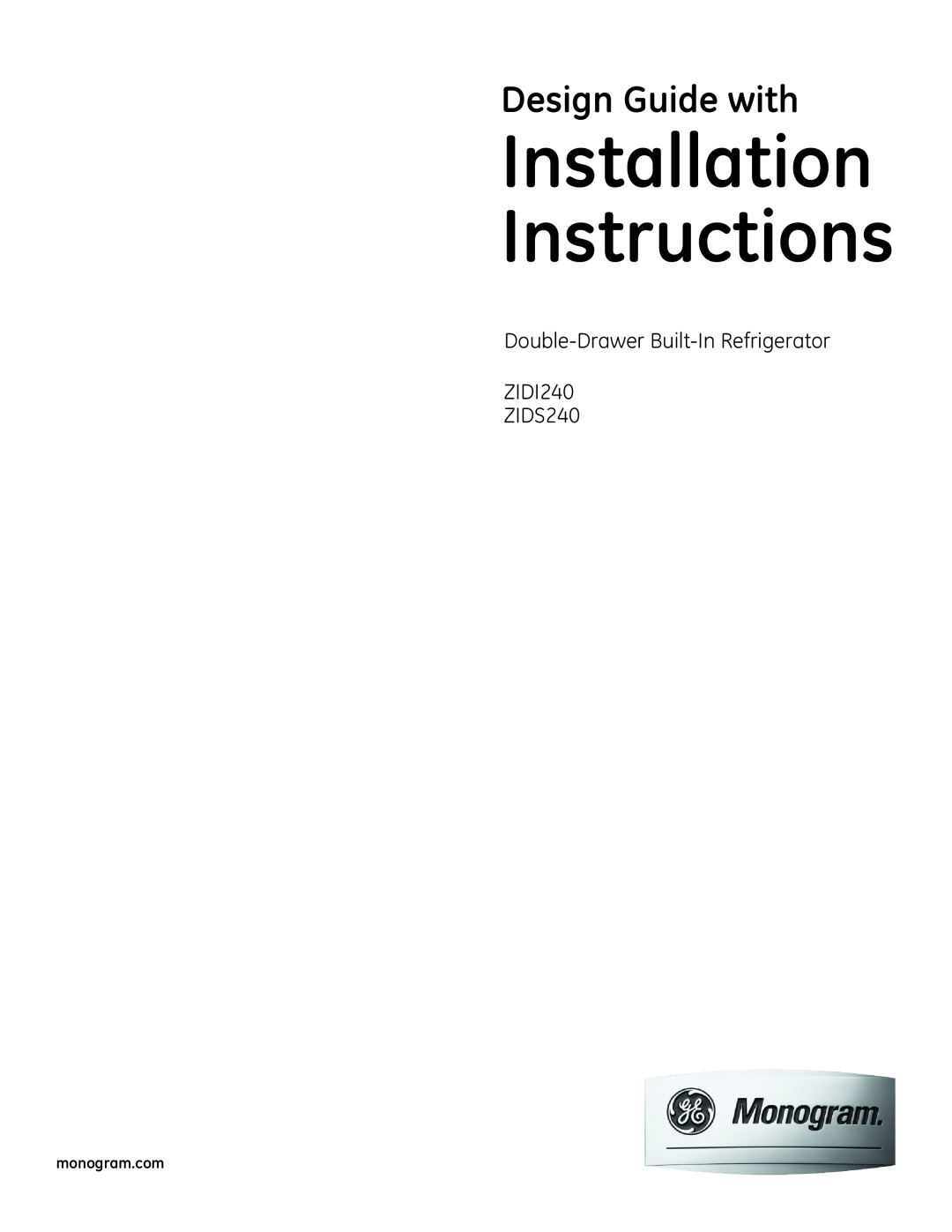 GE ZIDS240, ZIDI240 installation instructions Installation Instructions, Design Guide with 