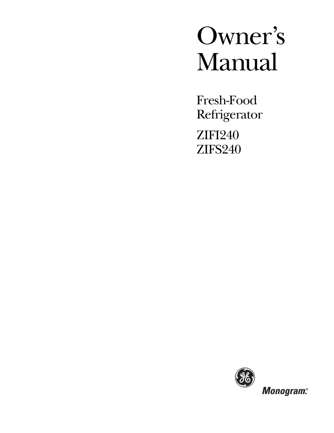 GE owner manual ZIFI240 ZIFS240 