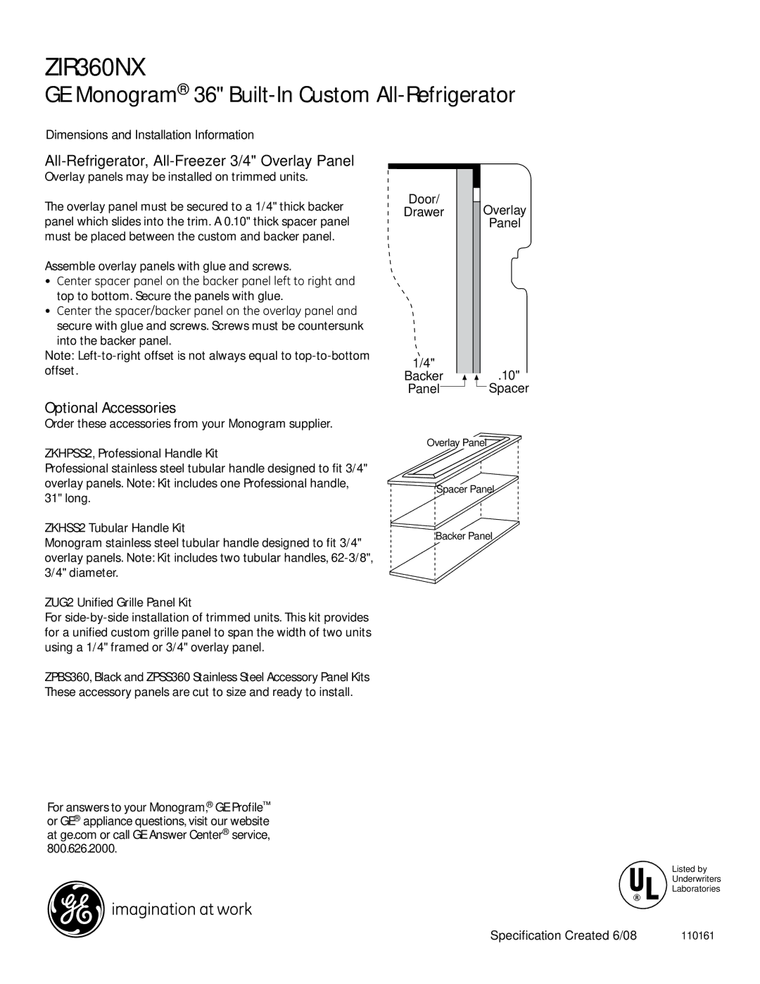 GE ZIR360NX dimensions All-Refrigerator, All-Freezer 3/4 Overlay Panel, Overlay panels may be installed on trimmed units 