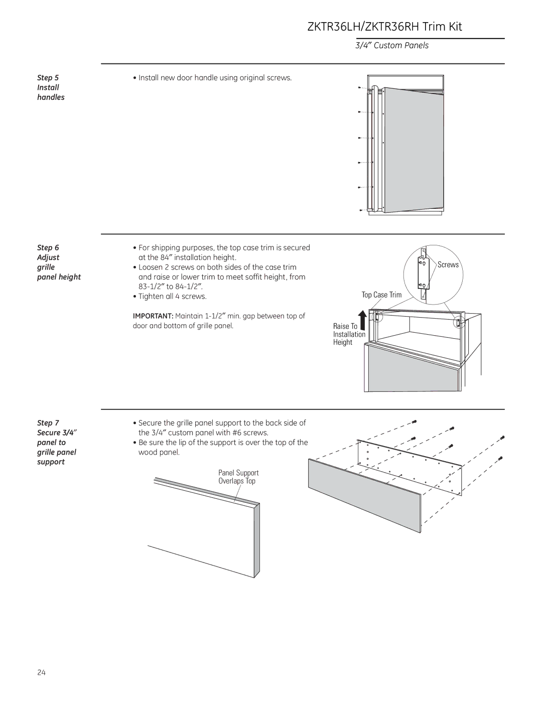 GE ZIR36N LH Install Handles Step, Adjust, Grille, Panel height, Secure 3/4 ″ 3/4 ″ custom panel with #6 screws Panel to 