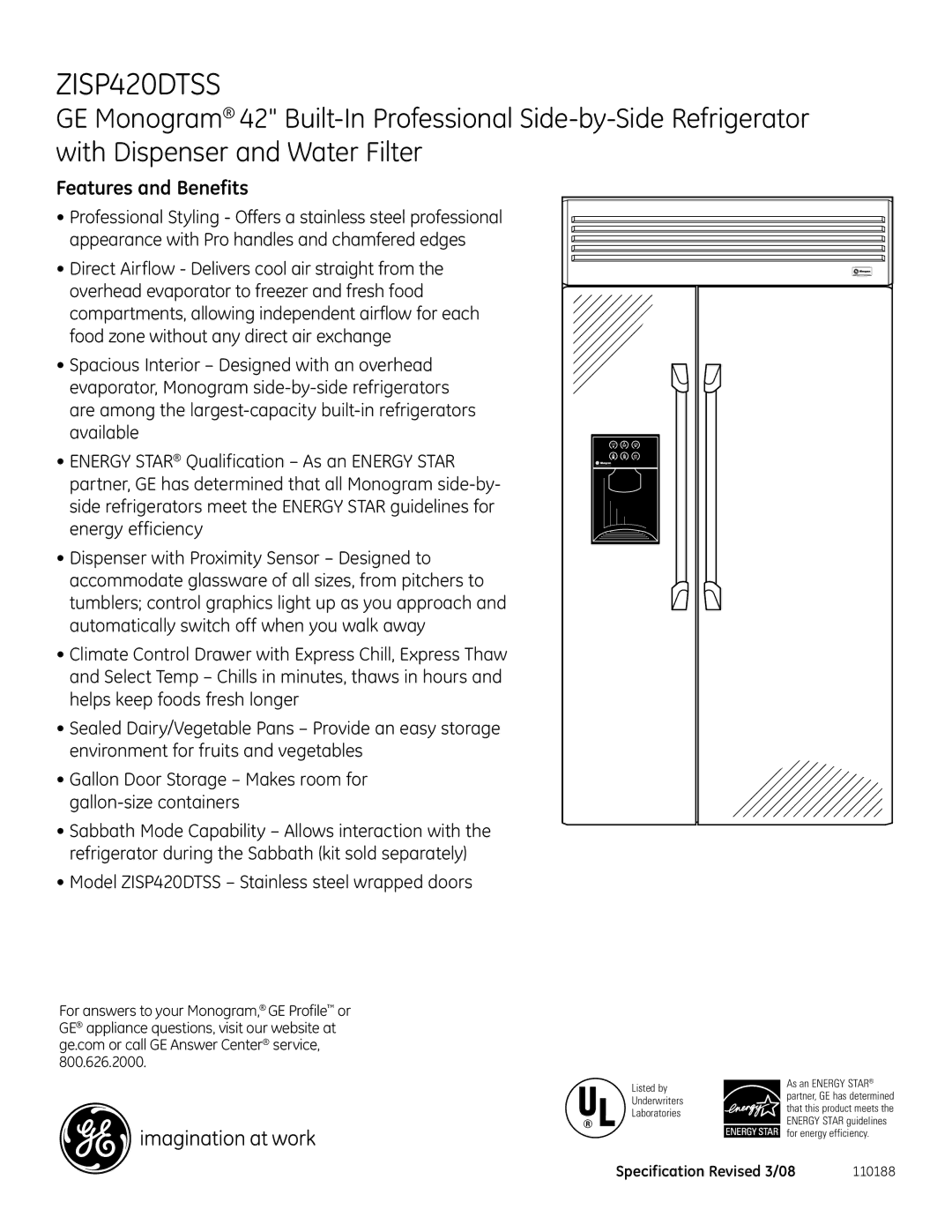 GE specifications Features and Benefits, Model ZISP420DTSS Stainless steel wrapped doors 