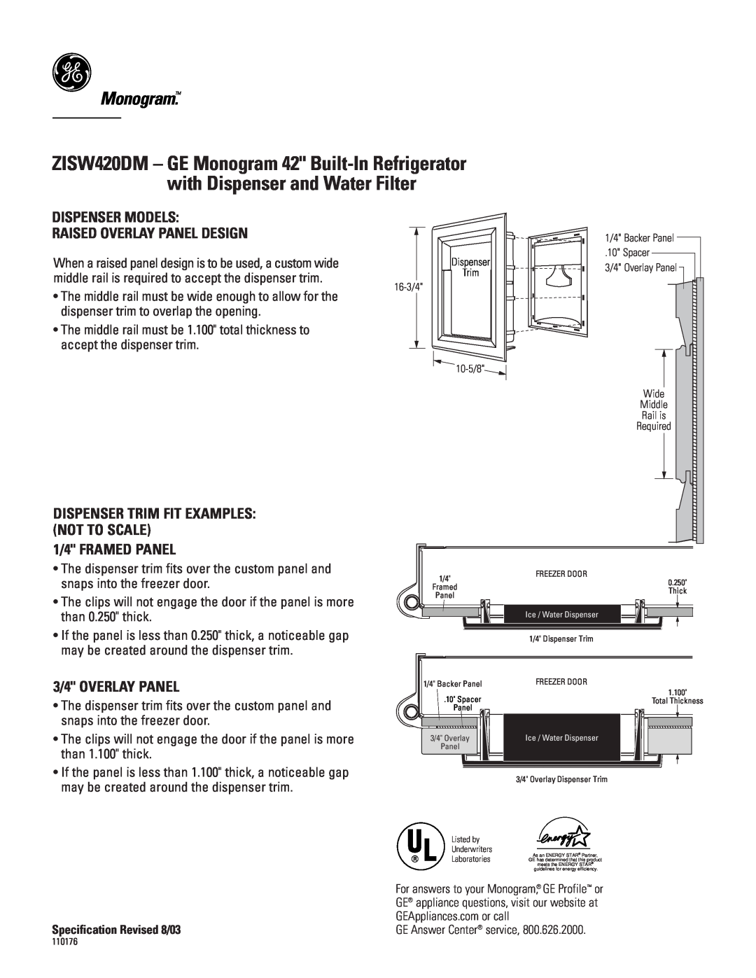 GE ZISW420DM specifications Monogram, Dispenser Models Raised Overlay Panel Design, 1/4 FRAMED PANEL, 3/4 OVERLAY PANEL 