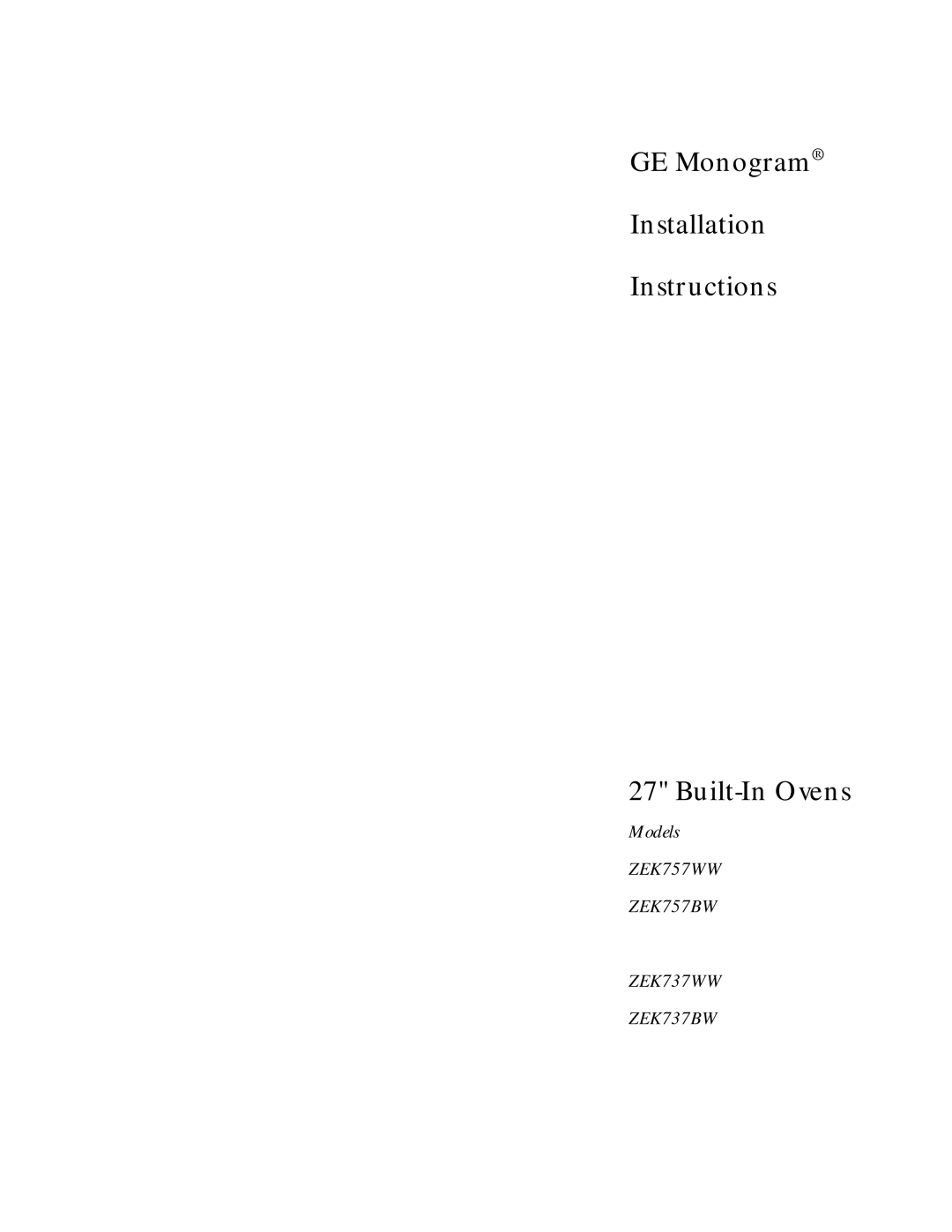 GE ZEM200WV, ZMC1090WV, ZMC1090BV, ZEK757WW installation instructions GE Monogram Installation Instructions Built-In Ovens 