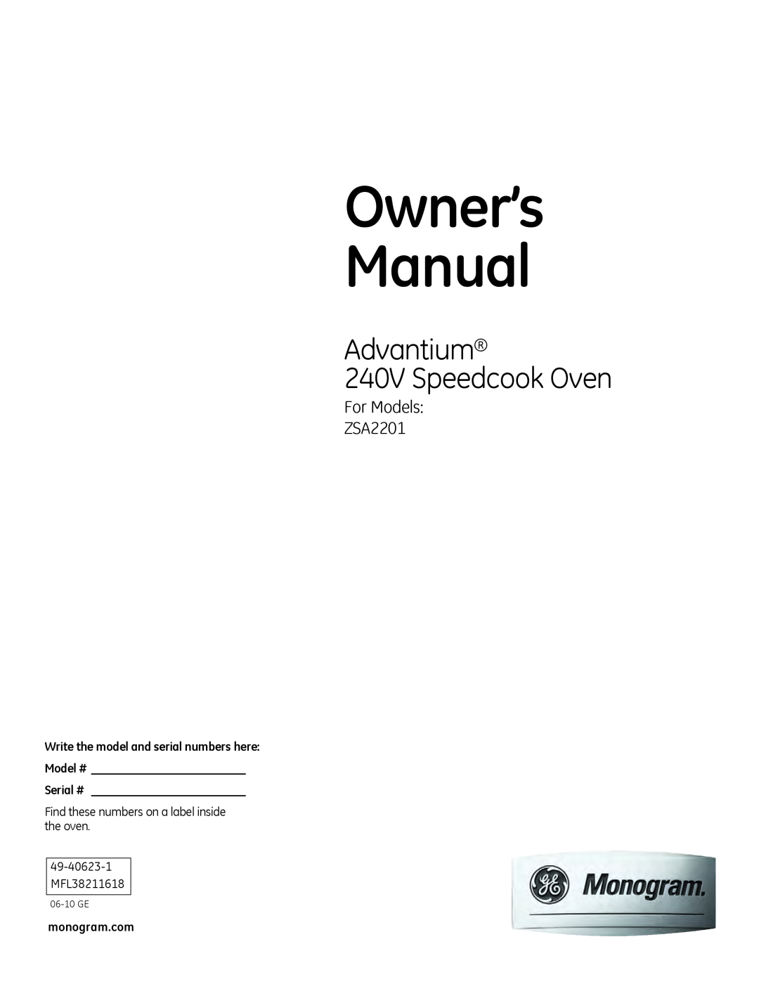 GE owner manual Owner’s Manual, Advantium 240V Speedcook Oven, For Models ZSA2201, monogram.com, 06-10 GE 