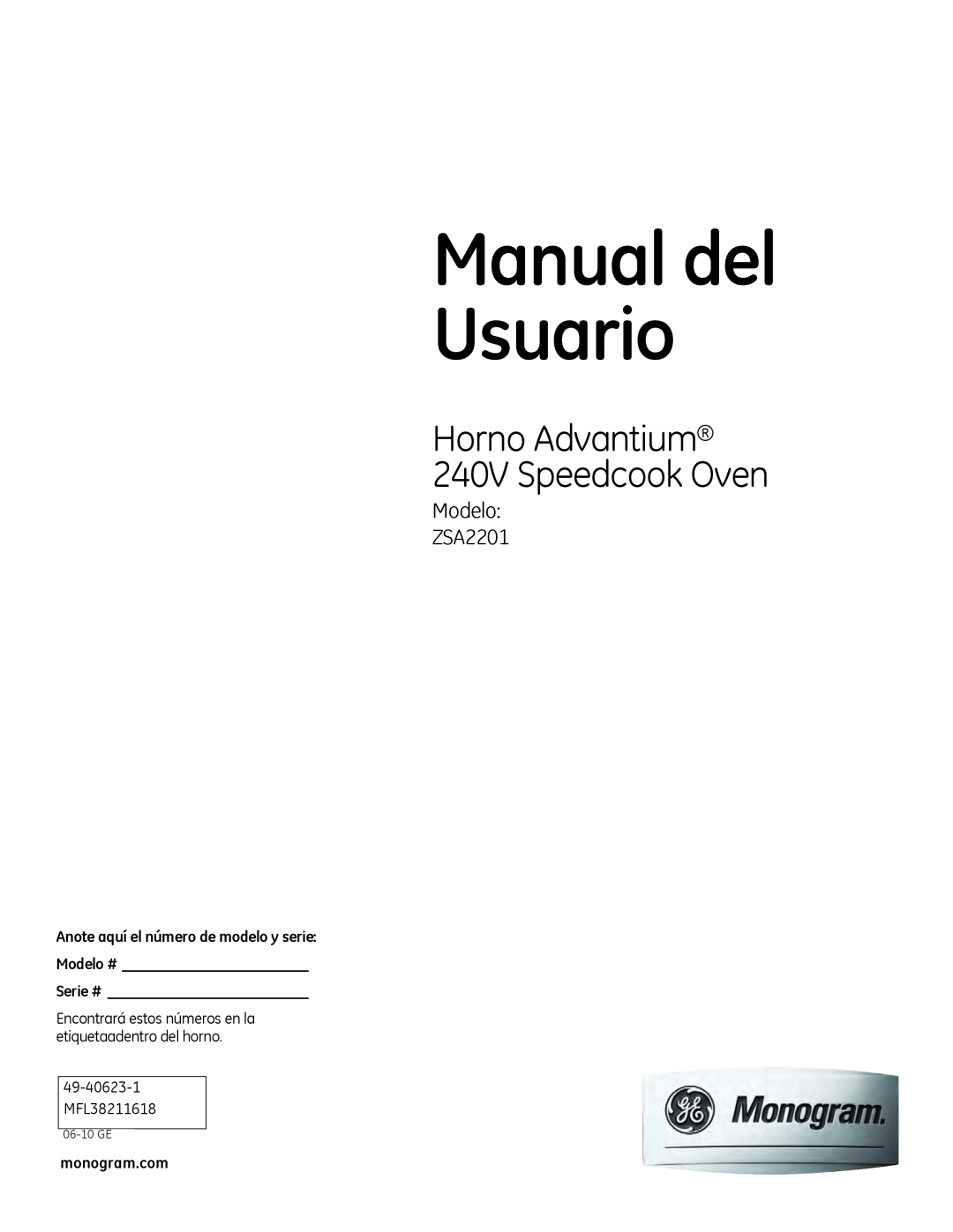 GE owner manual Manual del Usuario, Horno Advantium 240V Speedcook Oven, Modelo ZSA2201, monogram.com, 06-10 GE 