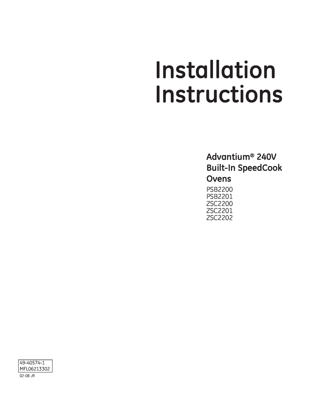 GE ZSC2200 installation instructions Installation Instructions, Advantium Built-InSpeedCook Ovens, 49-40574-1MFL06213302 