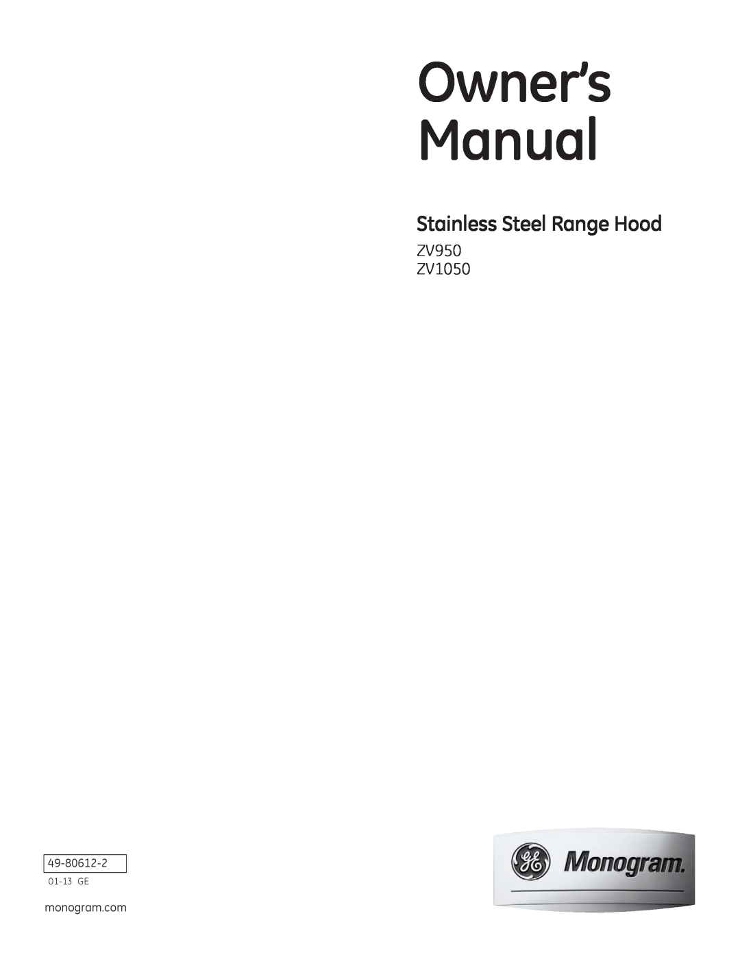 GE owner manual ZV950 ZV1050, Stainless Steel Range Hood, 01-13GE 