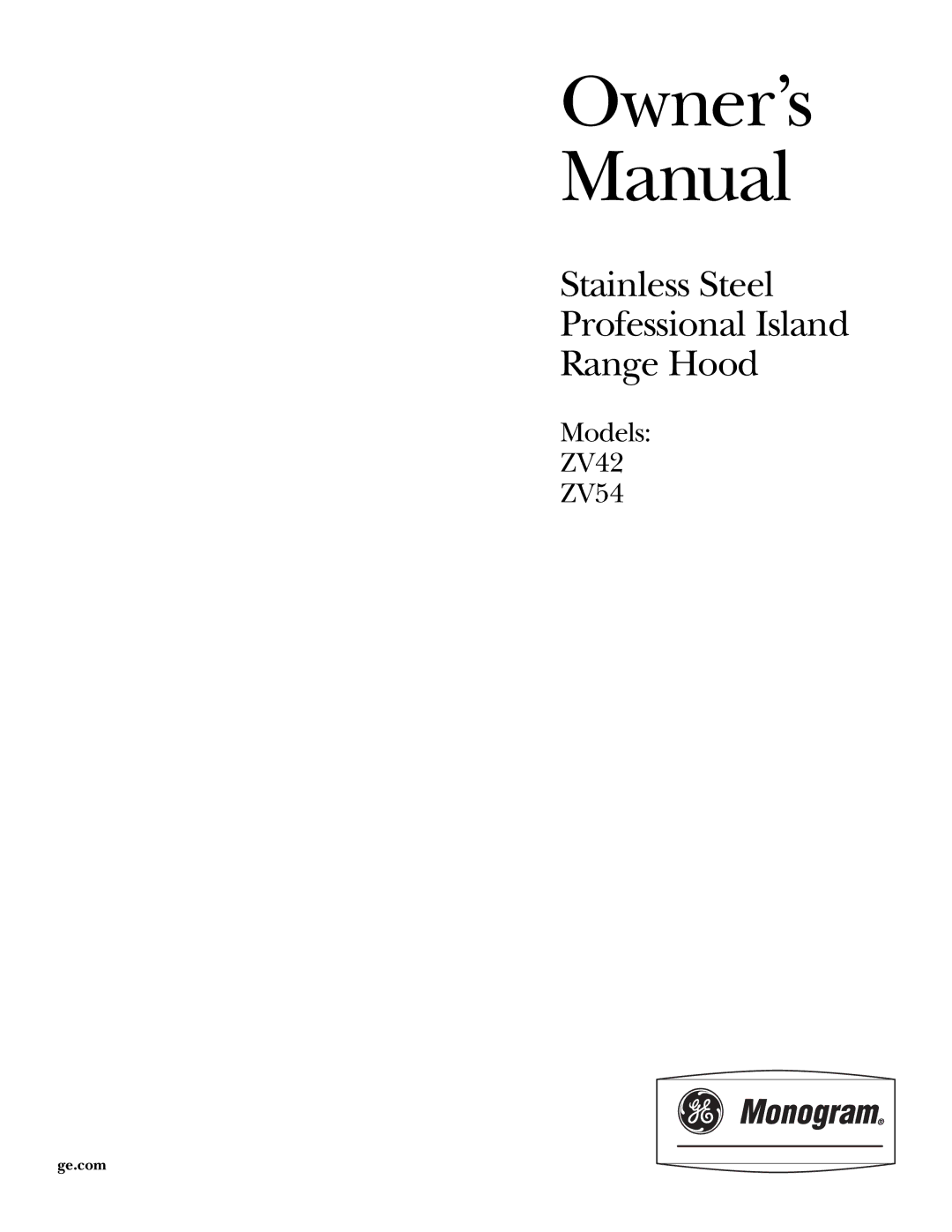 GE ZV42, ZV54 owner manual Owner’s Manual 