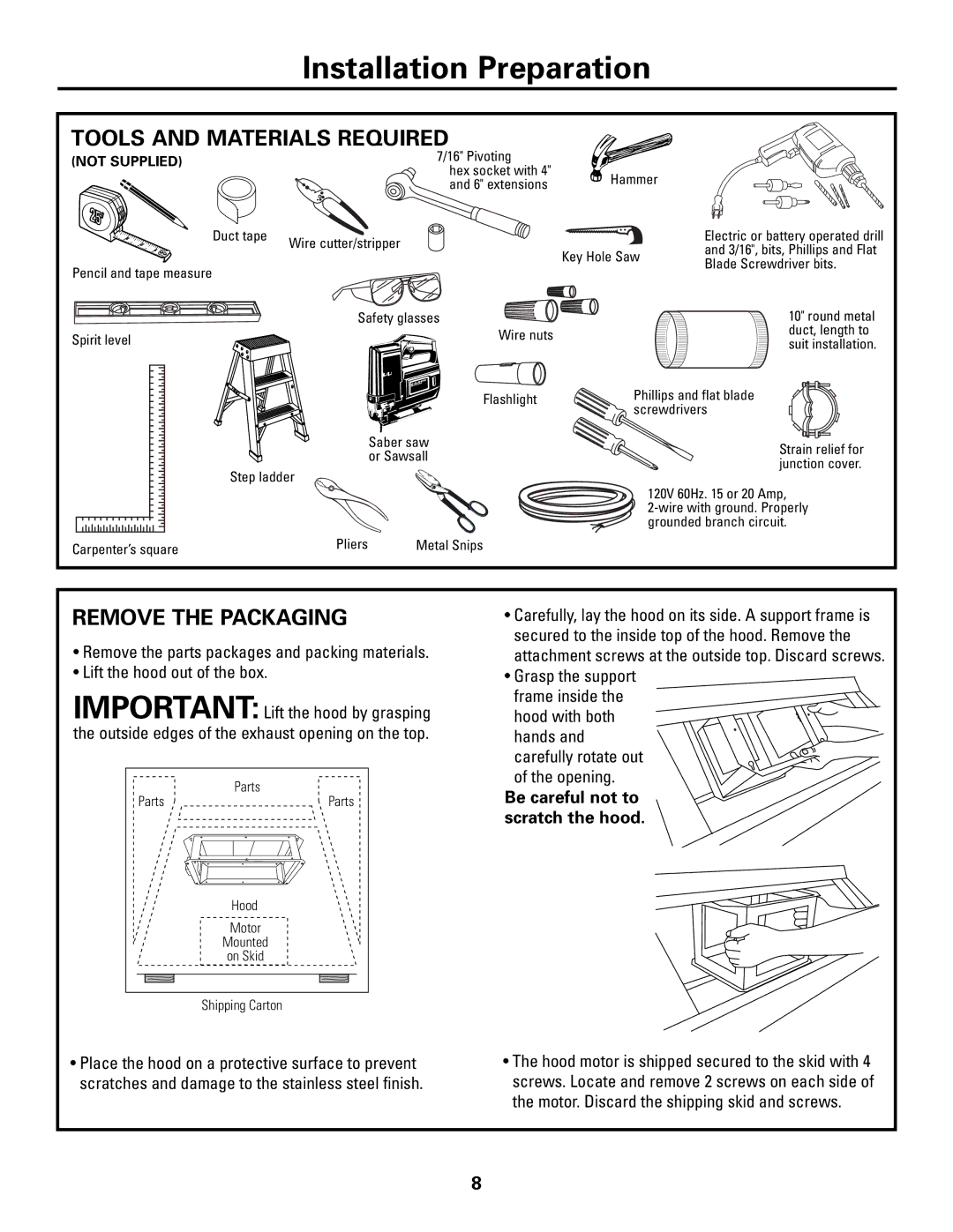 GE ZV541, ZV421 Tools and Materials Required, Remove the Packaging, Be careful not to scratch the hood 