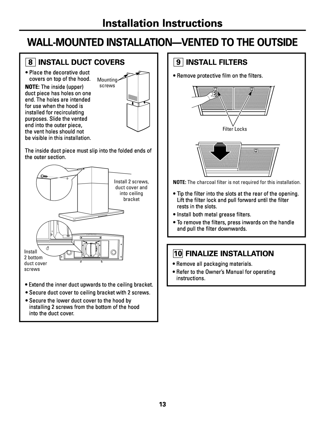 GE ZV800 installation instructions Install Duct Covers, Finalize Installation, Install Filters, Installation Instructions 