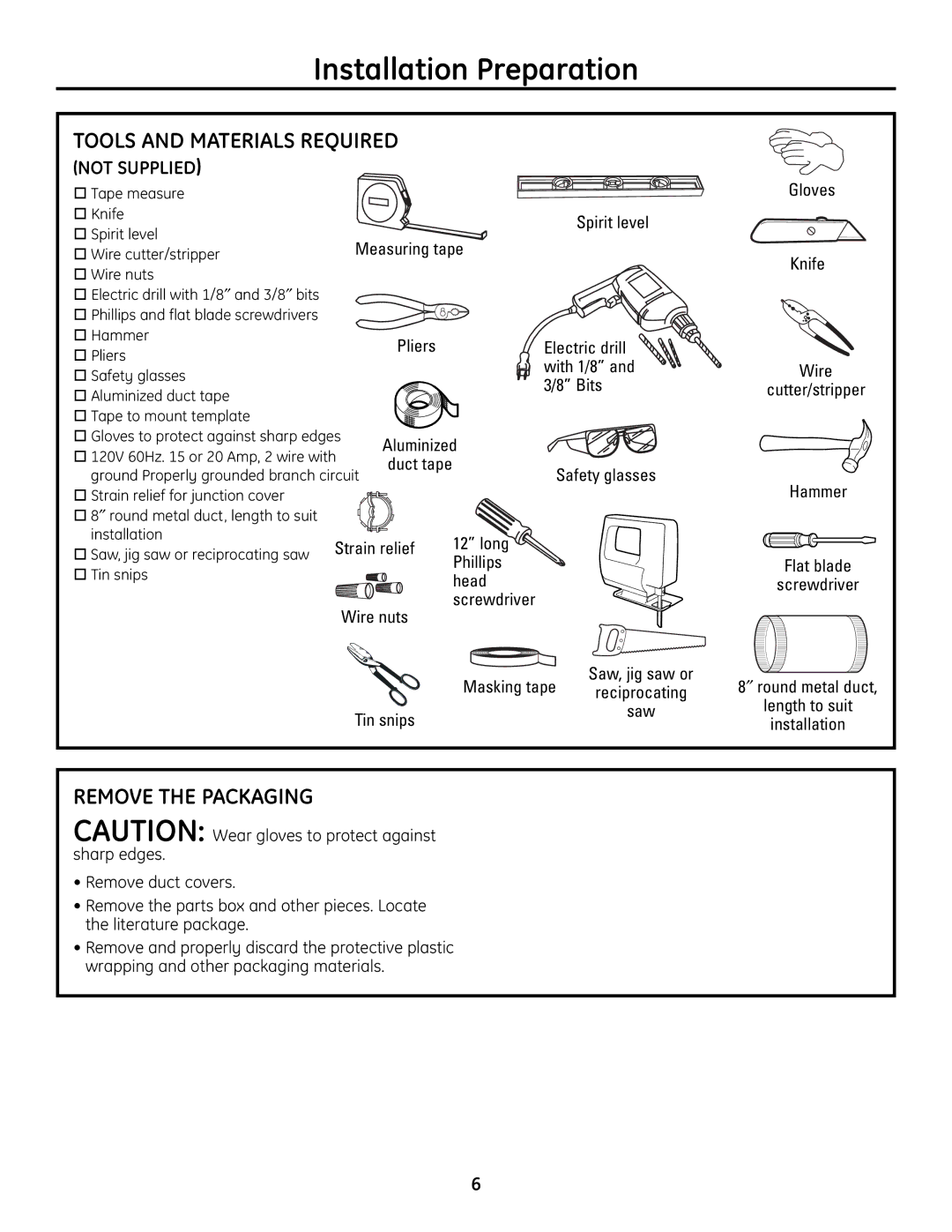 GE ZV830 manual Remove the Packaging, Tools and Materials Required not Supplied 