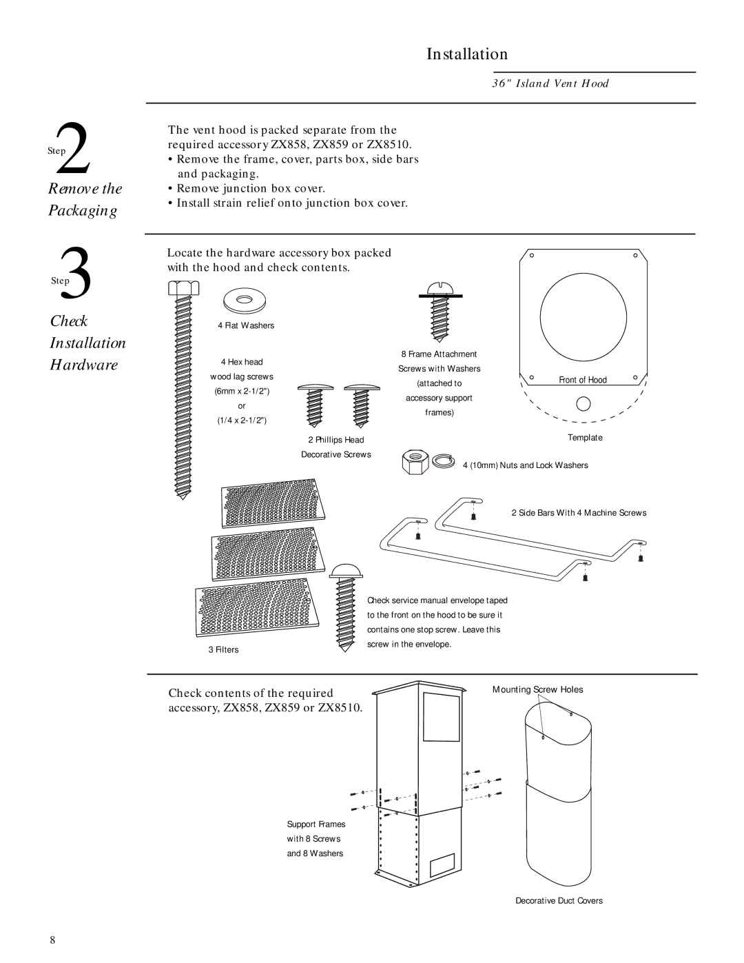 GE ZV850 installation instructions Check Installation Hardware 