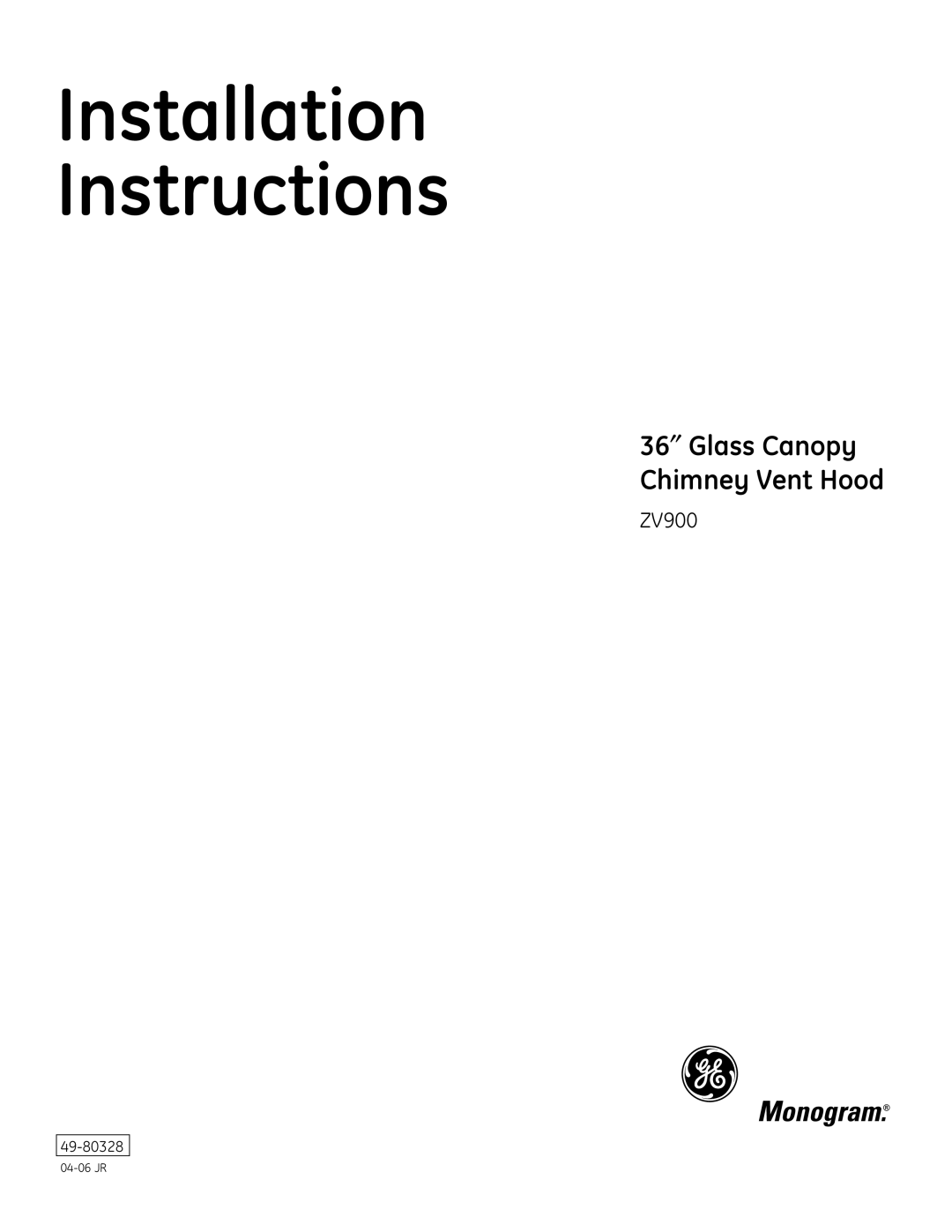 GE owner manual 36” Glass Canopy Chimney Vent Hood ZV900 ZV925, 49-80403-4 