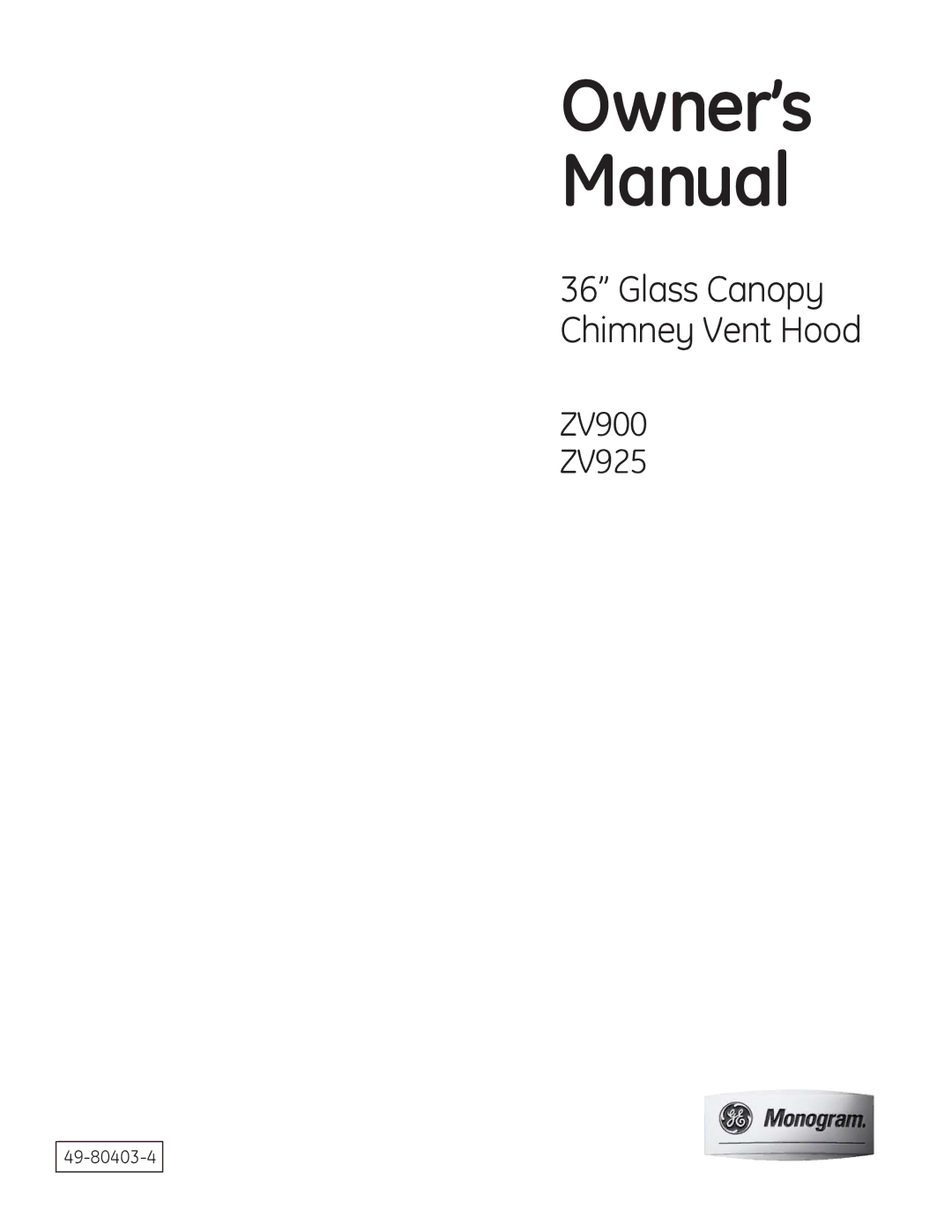 GE owner manual Glass Canopy Chimney Vent Hood ZV900 ZV925 