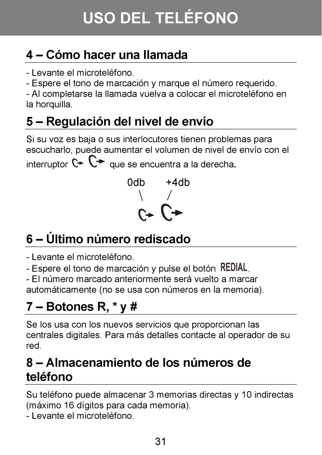 Geemarc 100VM manual Cómo hacer una llamada, Regulación del nivel de envío, Último número rediscado, Botones R, * y # 