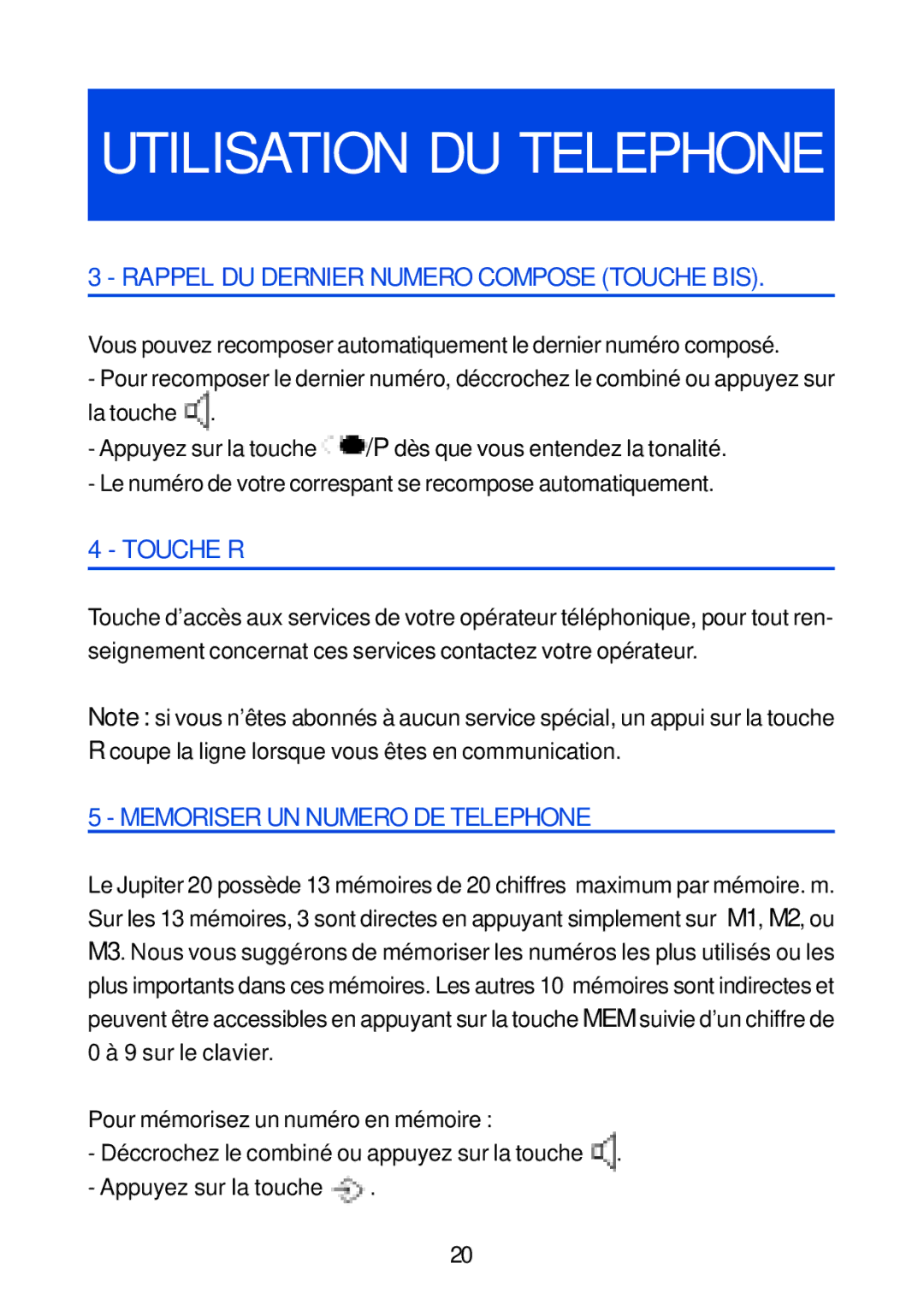 Geemarc 20 manual Rappel DU Dernier Numero Compose Touche BIS, Touche R, Memoriser UN Numero DE Telephone 