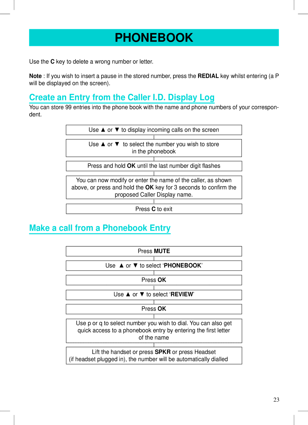 Geemarc AMPLI500 manual Create an Entry from the Caller I.D. Display Log, Make a call from a Phonebook Entry 