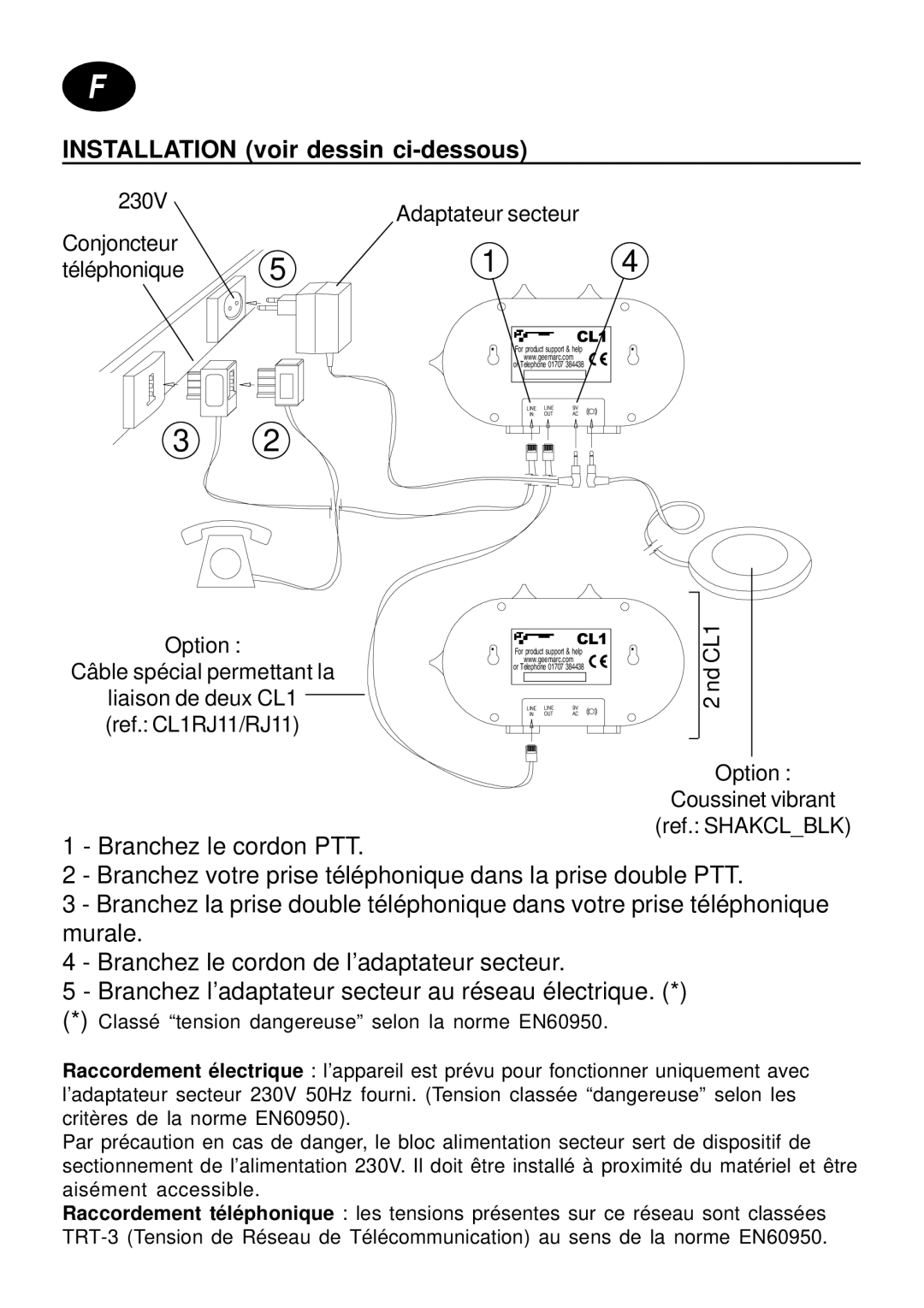 Geemarc CL1 manual Installation voir dessin ci-dessous 