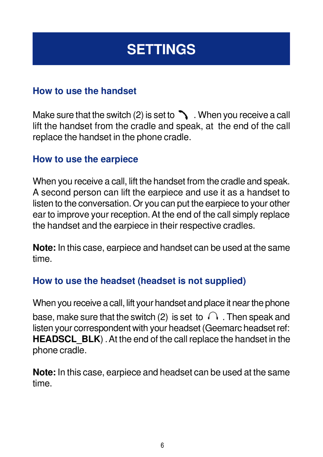 Geemarc CLA 1 manual How to use the handset, How to use the earpiece, How to use the headset headset is not supplied 