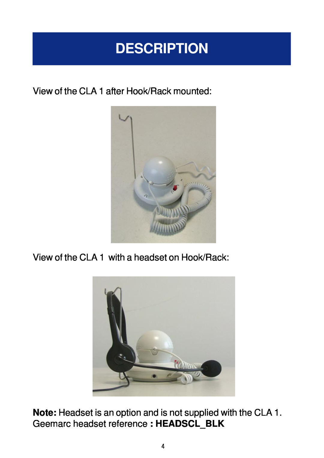 Geemarc manual Description, View of the CLA 1 after Hook/Rack mounted, View of the CLA 1 with a headset on Hook/Rack 