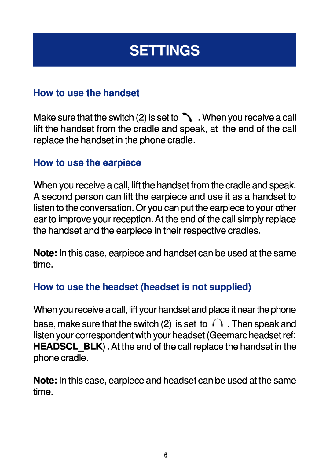 Geemarc CLA 1 How to use the handset, How to use the earpiece, How to use the headset headset is not supplied, Settings 