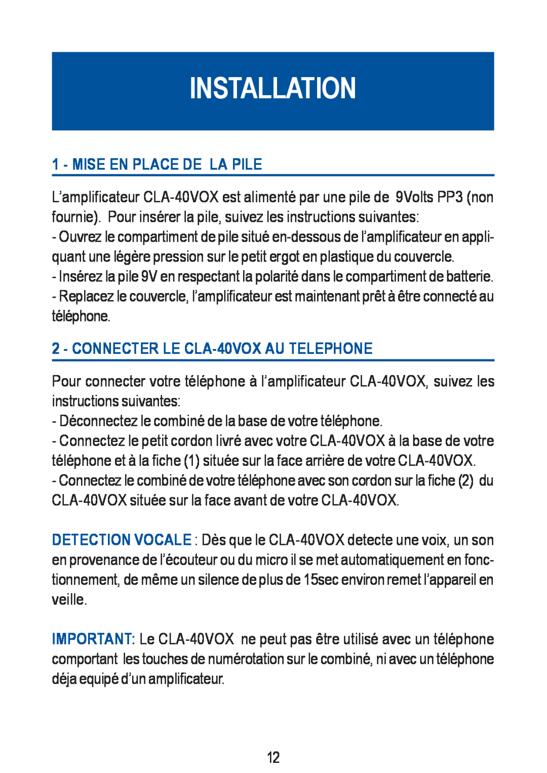 Geemarc CLA-40 VOX manual Mise En Place De La Pile, CONNECTER LE CLA-40VOXAU TELEPHONE, Installation 