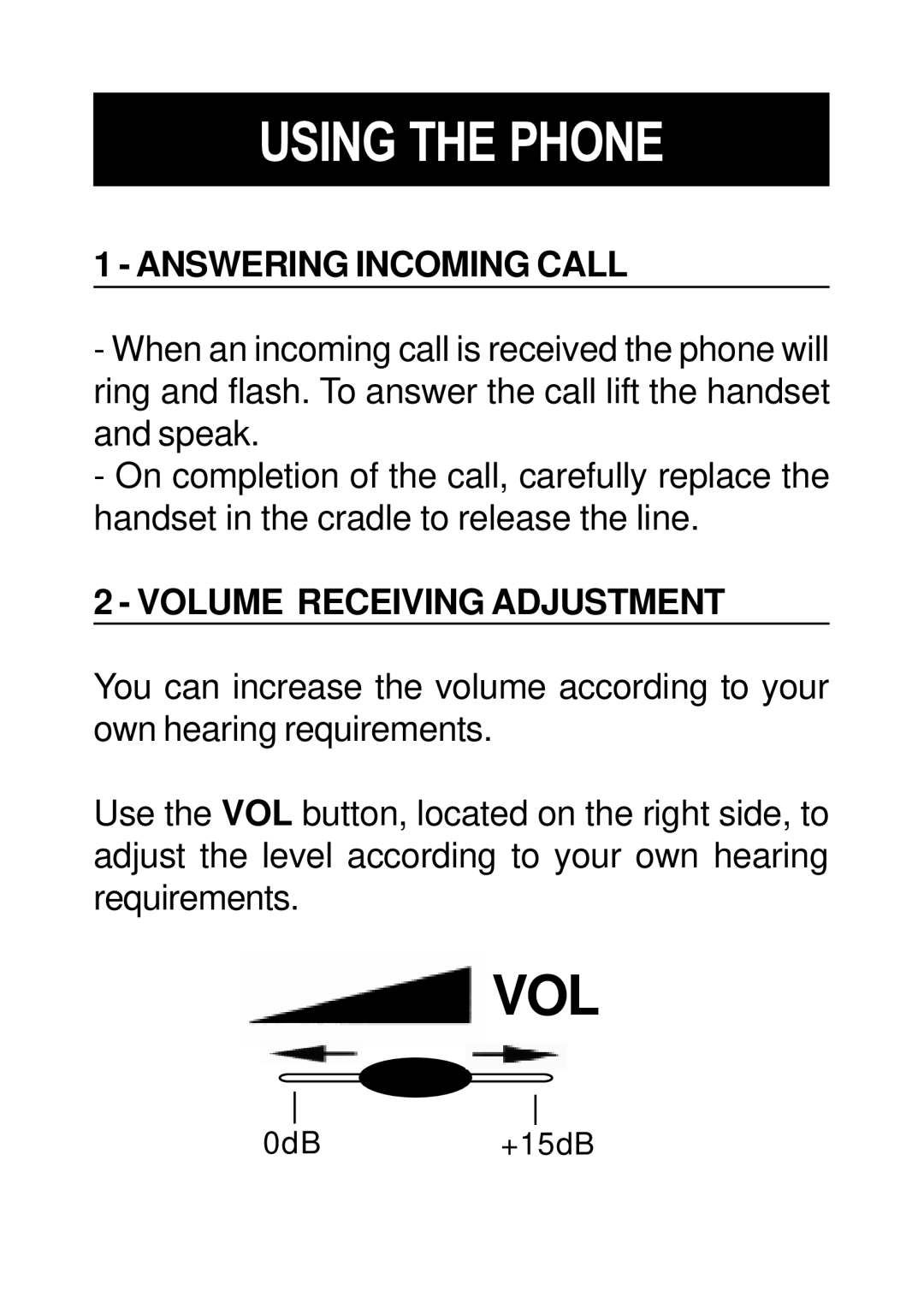 Geemarc Dallas 10 manual Using the Phone, Answering Incoming Call, Volume Receiving Adjustment 