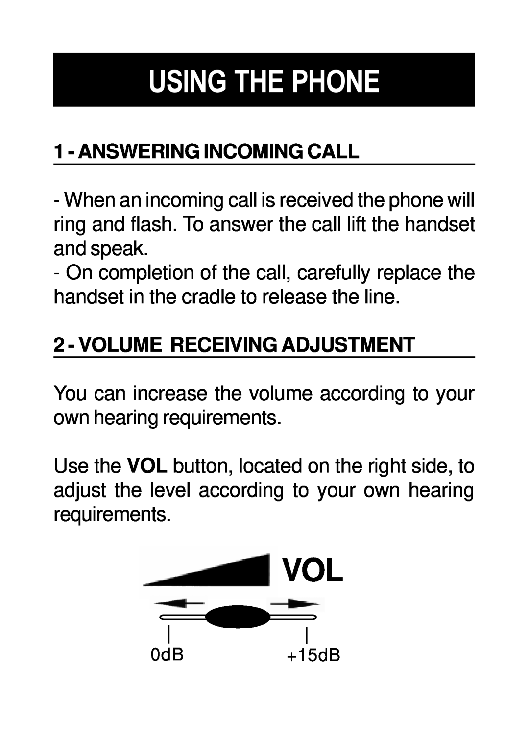 Geemarc Dallas 10 manual Using The Phone, Answering Incoming Call, Volume Receiving Adjustment 