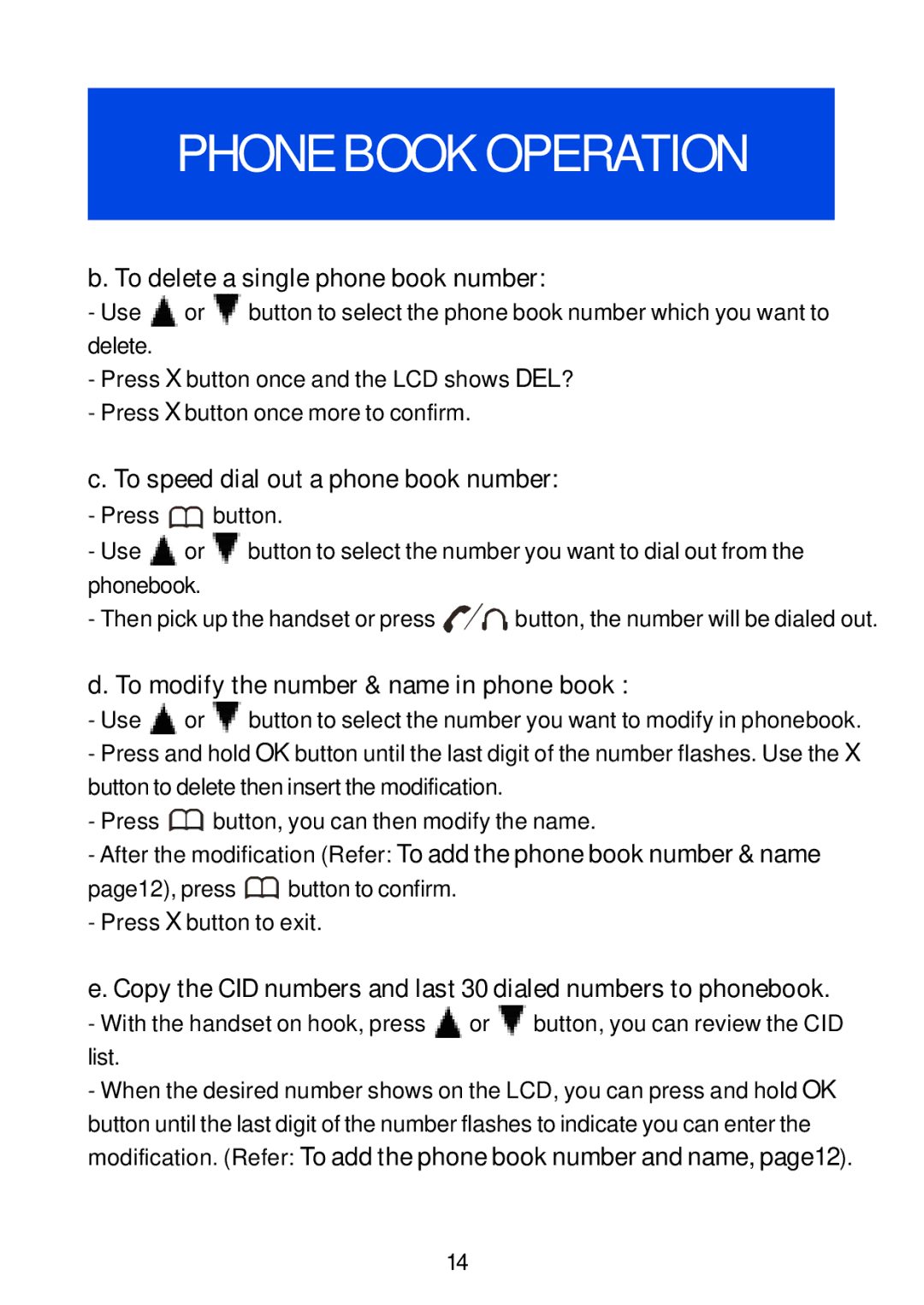 Geemarc Jupiter 4 manual To modify the number & name in phone book, Press button, you can then modify the name 