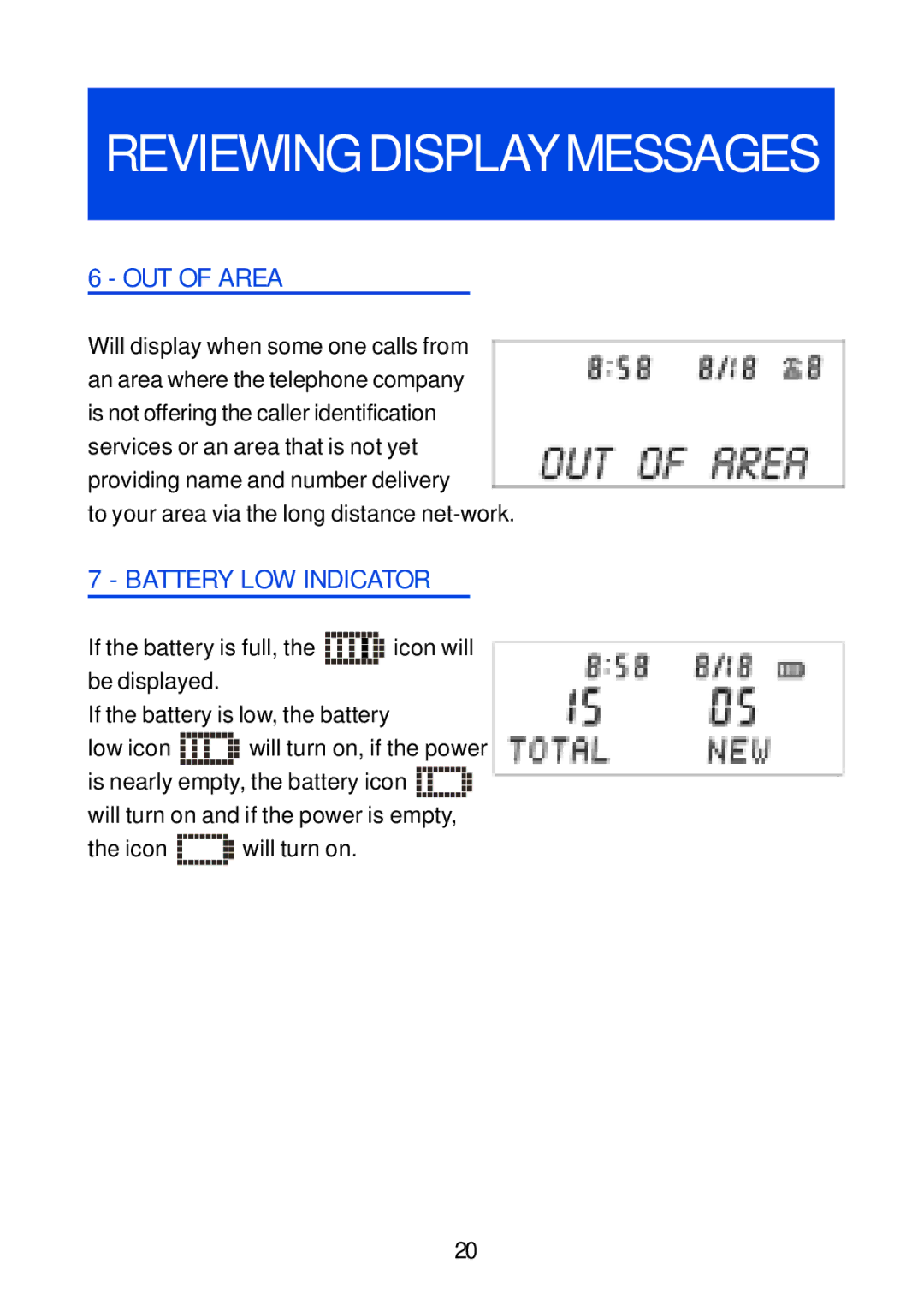 Geemarc Jupiter 4 manual OUT of Area, To your area via the long distance net-work, Battery LOW Indicator, Icon will turn on 