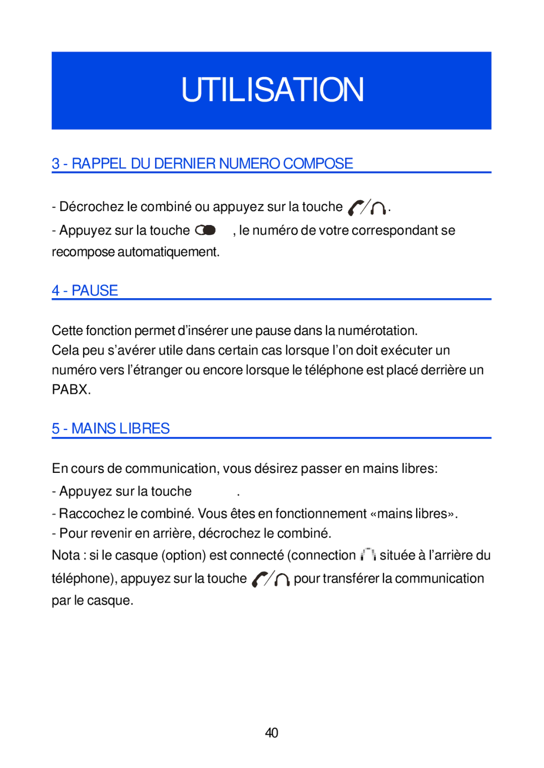 Geemarc Jupiter 4 Rappel DU Dernier Numero Compose, Pause, Mains Libres, Pour revenir en arrière, décrochez le combiné 