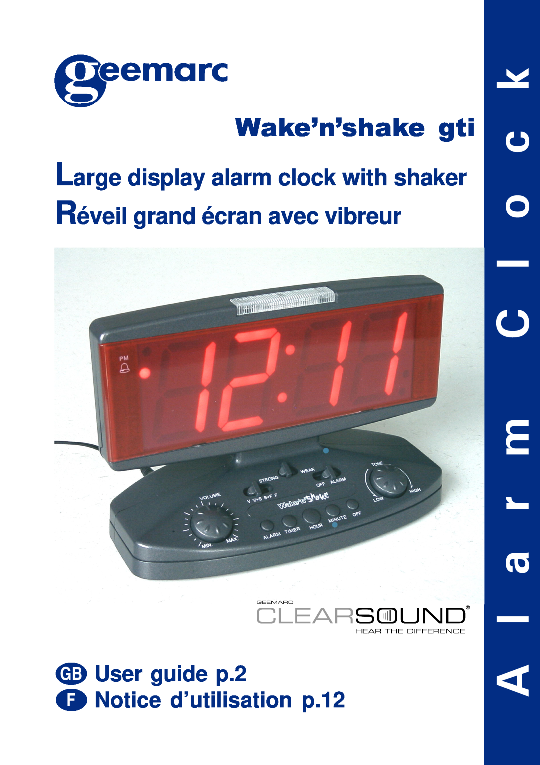 Geemarc Large Display Alarm Clock manual C l o c k A l a r m, Wake’n’shake gti 