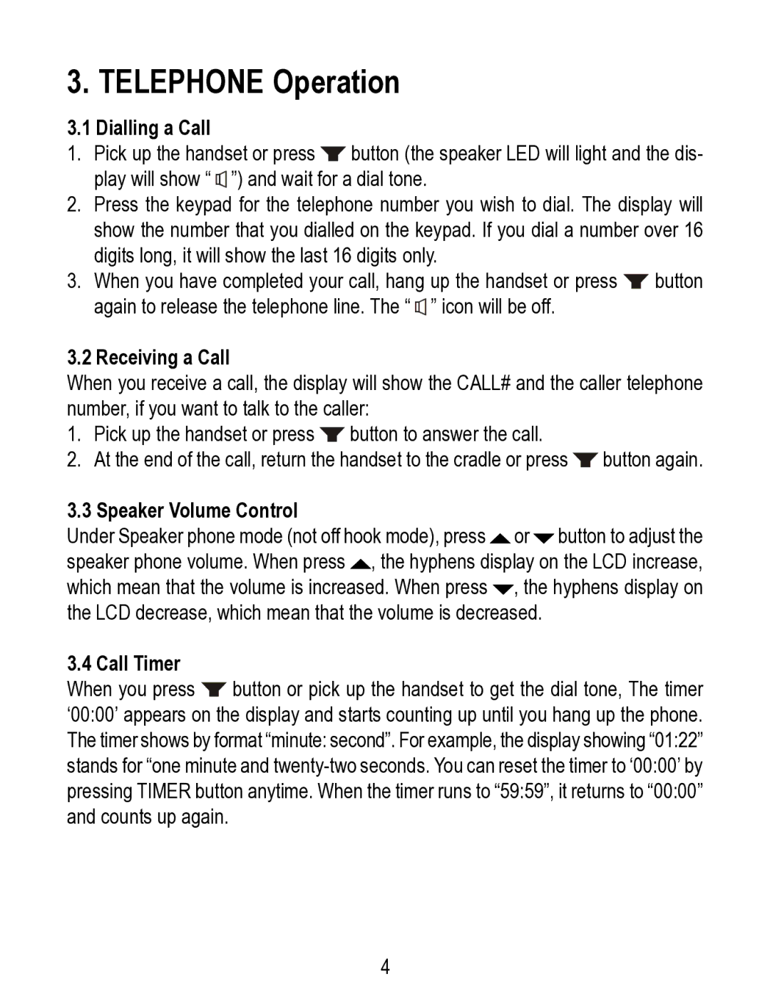 Geemarc TP38 manual Telephone Operation, Dialling a Call, Receiving a Call, Speaker Volume Control, Call Timer 