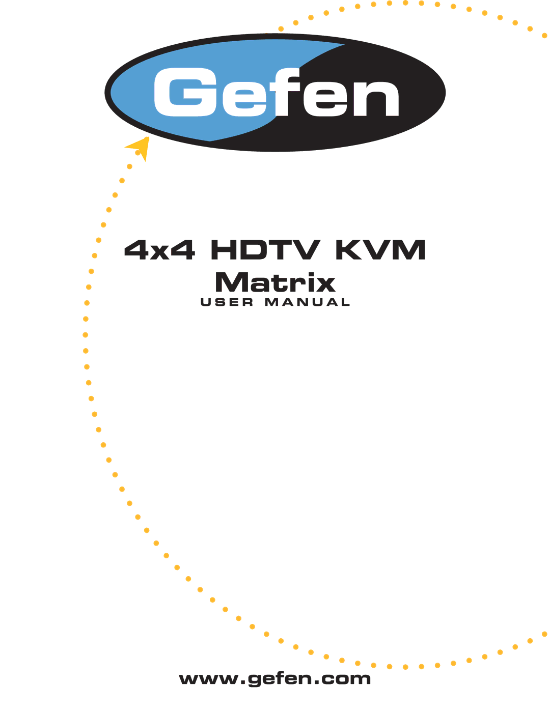 Gefen 4x4 HDTV KVM Matrix user manual 4x4 Hdtv KVM Matrix 