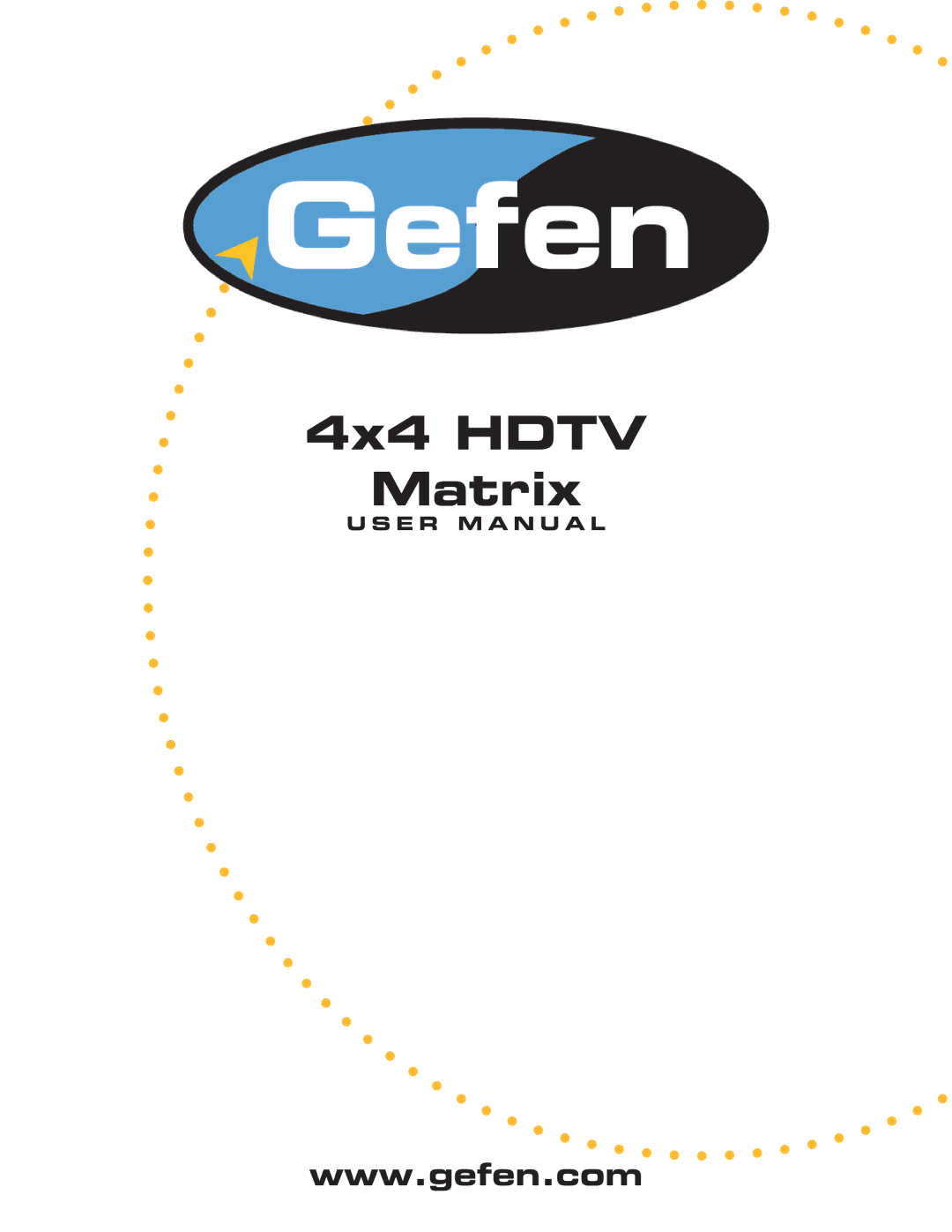 Gefen 4x4 HDTV Matrix user manual 4x4 Hdtv Matrix 