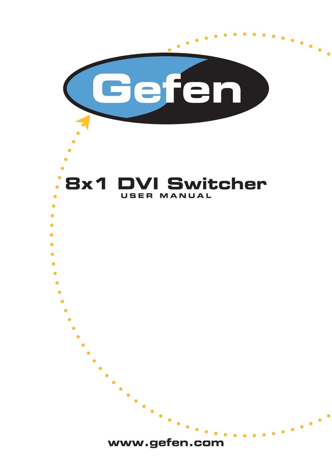 Gefen user manual 8x1 DVI Switcher 