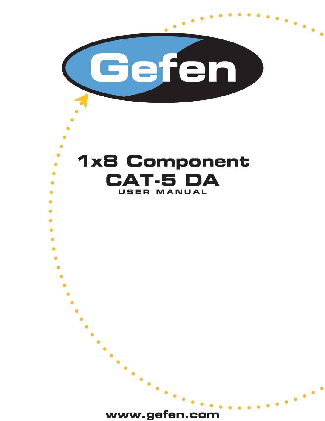 Gefen CAT-5 DA user manual U S E R M A N U A L, 1x8 Component CAT-5DA 