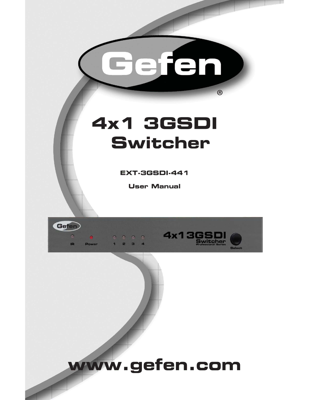 Gefen EXT-3GSDI-441 user manual 4x1 3GSDI Switcher 